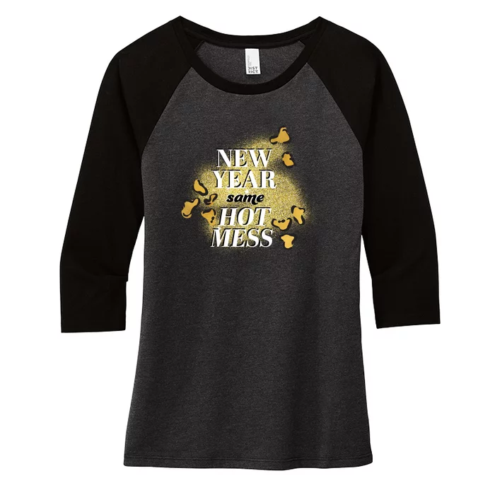 New Year Same Hot Mess Women's Tri-Blend 3/4-Sleeve Raglan Shirt