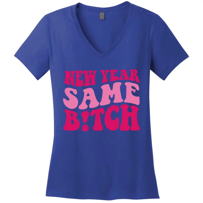 New Year Same Bitch Cute Gift Women's V-Neck T-Shirt