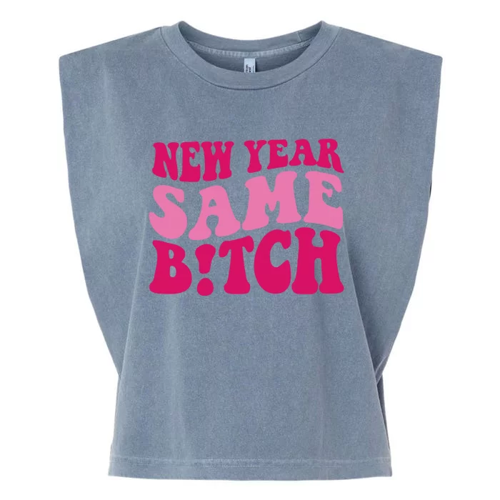 New Year Same Bitch Cute Gift Garment-Dyed Women's Muscle Tee