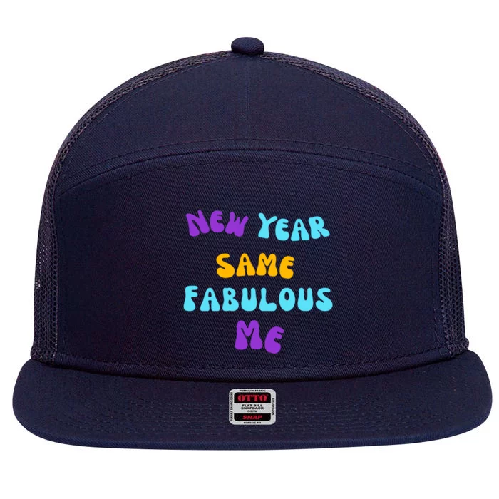 New Year Same Fabulous Me Design For The Holiday Season Cute Gift 7 Panel Mesh Trucker Snapback Hat