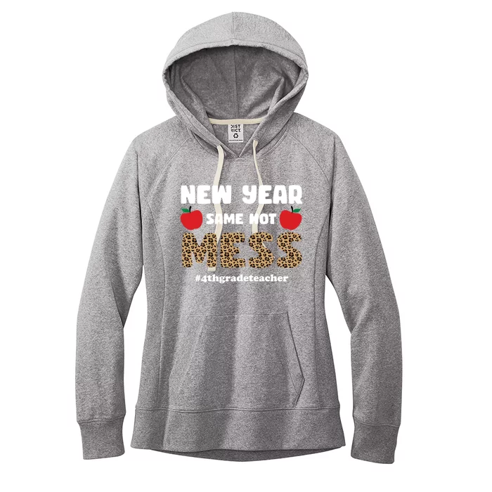 New Year Same Hot Mess 4th Grade Teacher Gift Women's Fleece Hoodie