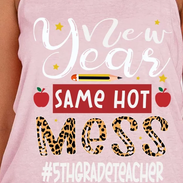 New Year Same Hot Mess 5th Grade Teacher New Year Gift Women's Knotted Racerback Tank