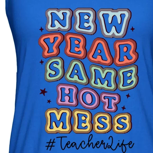 New Year Same Hot Mess Bubble Teacher Life Gift Ladies Essential Flowy Tank