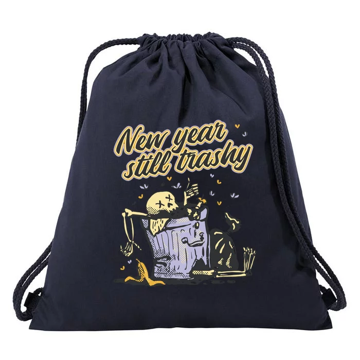 New Years Still Trashy Funny NYE Drawstring Bag