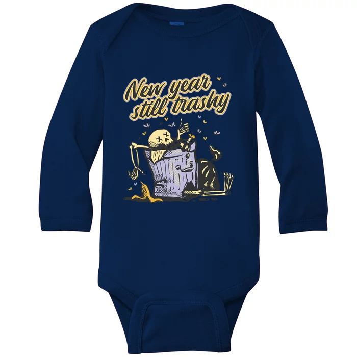 New Years Still Trashy Funny NYE Baby Long Sleeve Bodysuit