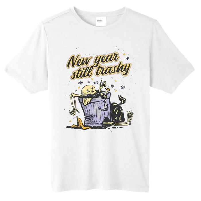 New Years Still Trashy Funny NYE ChromaSoft Performance T-Shirt