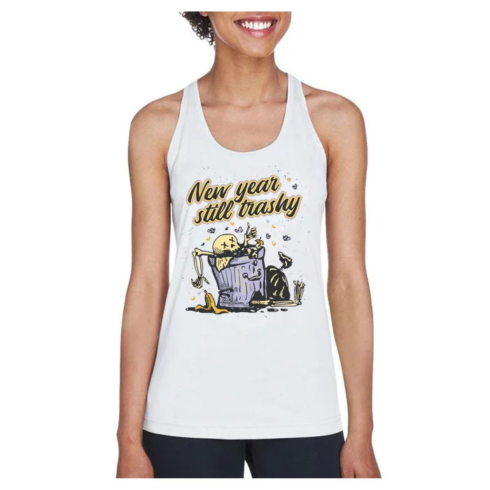 New Years Still Trashy Funny NYE Women's Racerback Tank