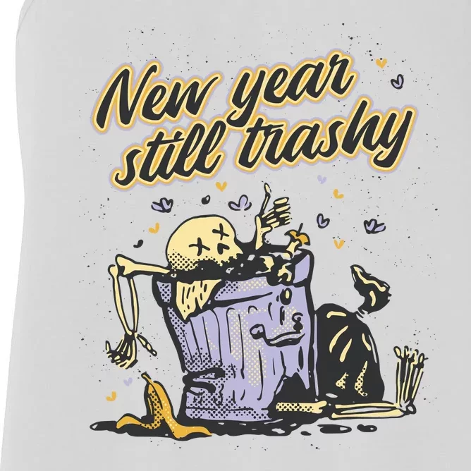 New Years Still Trashy Funny NYE Women's Racerback Tank