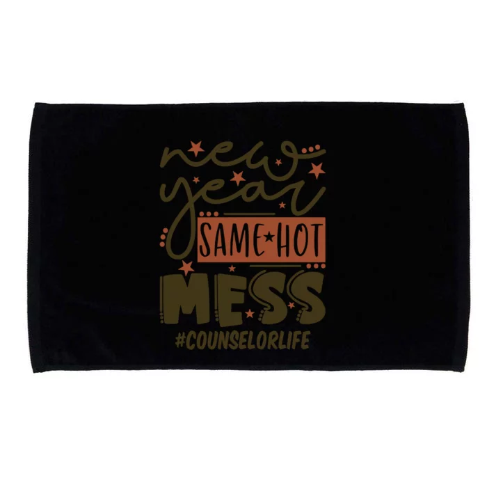 New Year Same Hot Mess Counselor Life Gift Microfiber Hand Towel