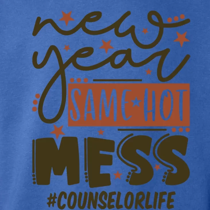 New Year Same Hot Mess Counselor Life Gift Toddler Hoodie