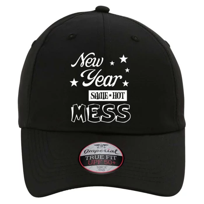 New Year Same Hot Mess Crazy Life Busy Mom Holiday Party Great Gift The Original Performance Cap