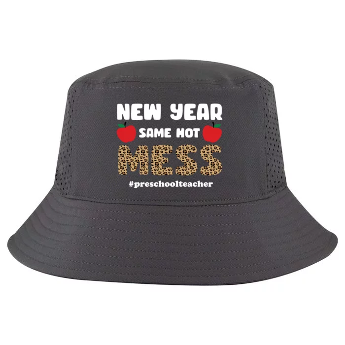 New Year Same Hot Mess Cute Funny Preschool Teacher Gift Cool Comfort Performance Bucket Hat