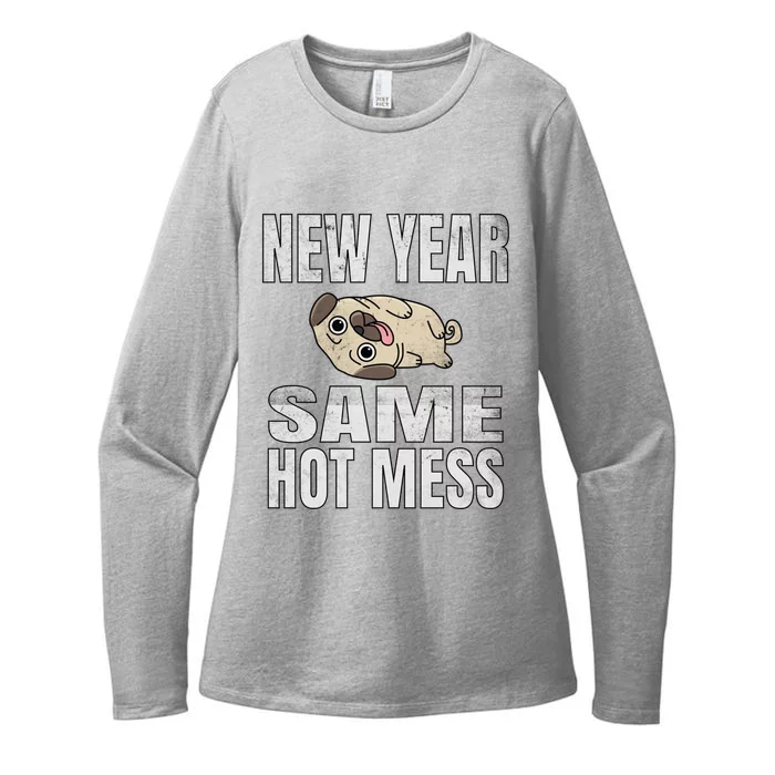 New Year Same Hot Mess Dog Pug Funny Lazy Cool Gift Great Gift Womens CVC Long Sleeve Shirt