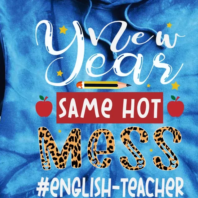 New Year Same Hot Mess English Teacher New Year Gift Tie Dye Hoodie