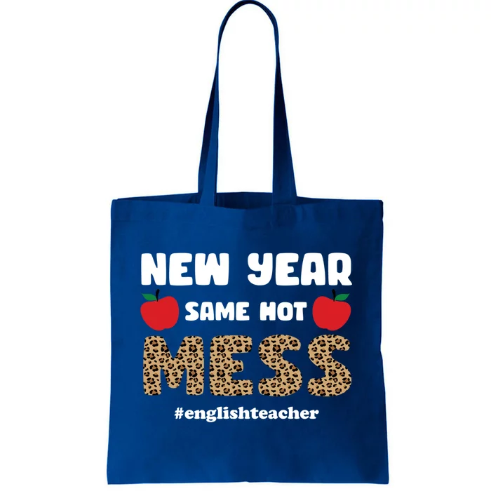 New Year Same Hot Mess Funny English Teacher Gift Tote Bag