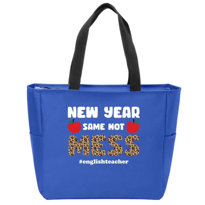 New Year Same Hot Mess Funny English Teacher Gift Zip Tote Bag