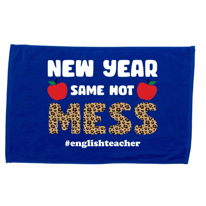 New Year Same Hot Mess Funny English Teacher Gift Microfiber Hand Towel