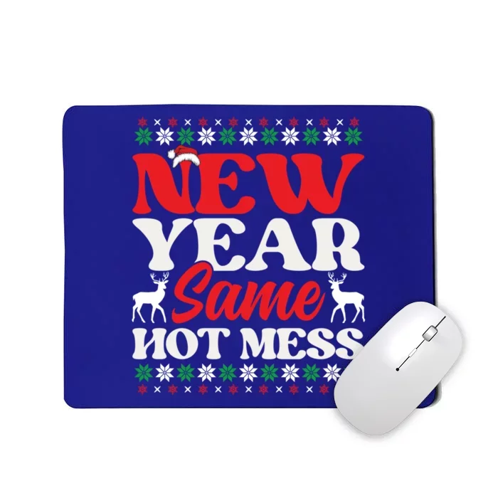 New Year Same Hot Mess Funny Graphic Graphic Gift Mousepad