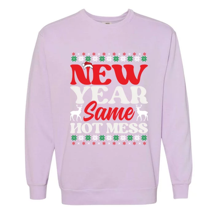 New Year Same Hot Mess Funny Graphic Graphic Gift Garment-Dyed Sweatshirt