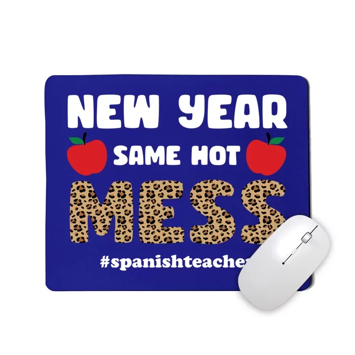 New Year Same Hot Mess Funny Spanish Teacher Gift Mousepad