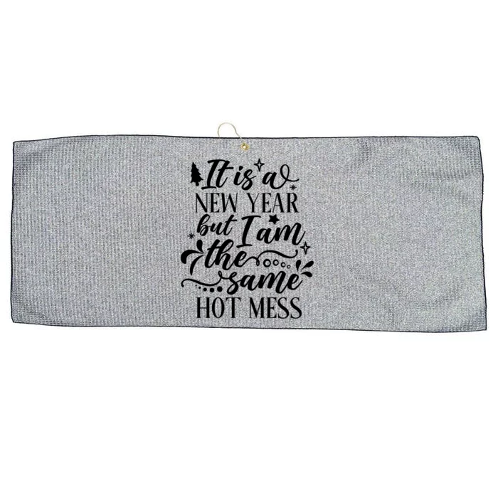 New Year Same Hot Mess Funny Quote Gift Large Microfiber Waffle Golf Towel