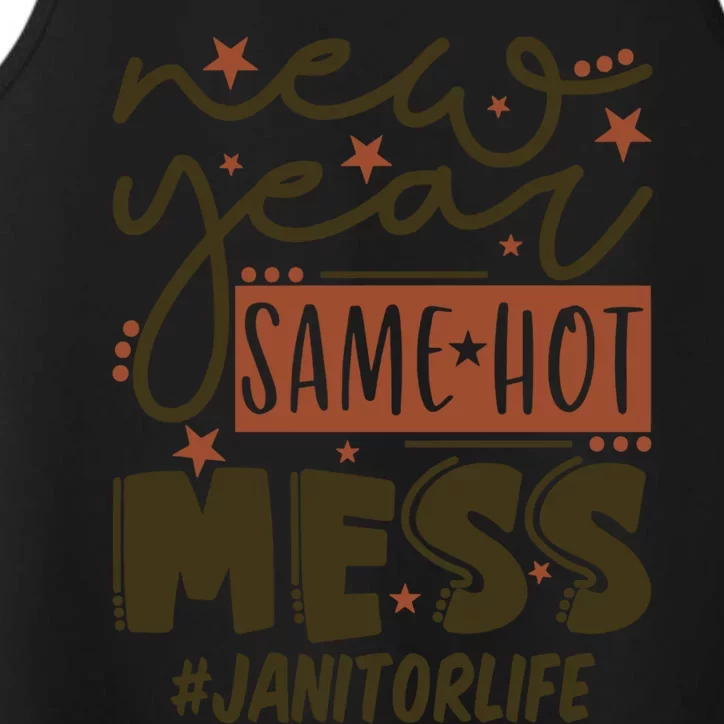 New Year Same Hot Mess Janitor Life Gift Performance Tank