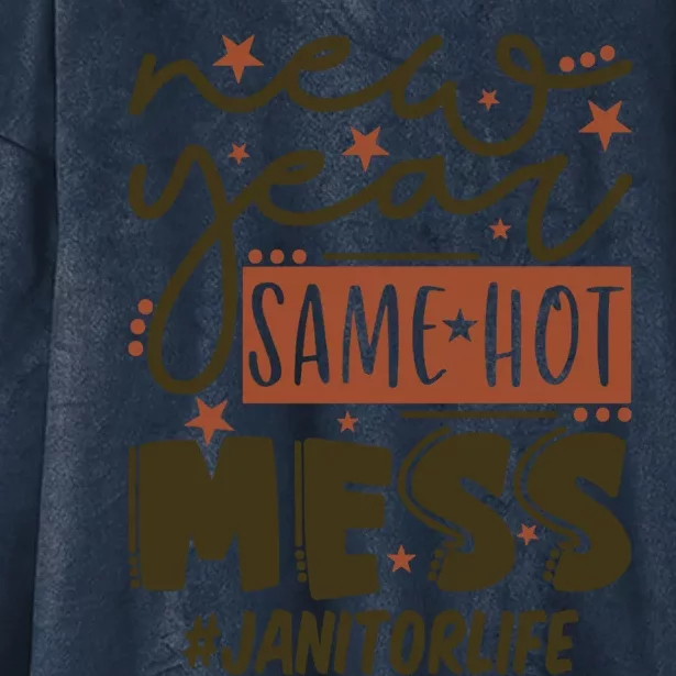 New Year Same Hot Mess Janitor Life Gift Hooded Wearable Blanket