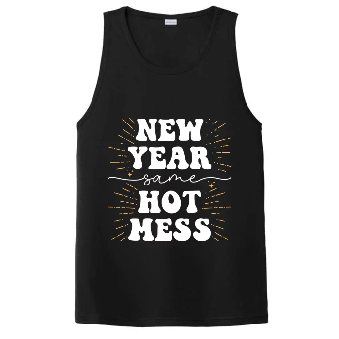 New Year Same Hot Mess New Years Eve Gift Performance Tank