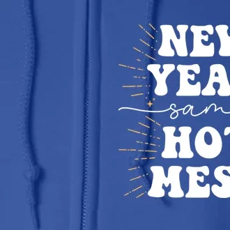 New Year Same Hot Mess New Years Eve Gift Full Zip Hoodie