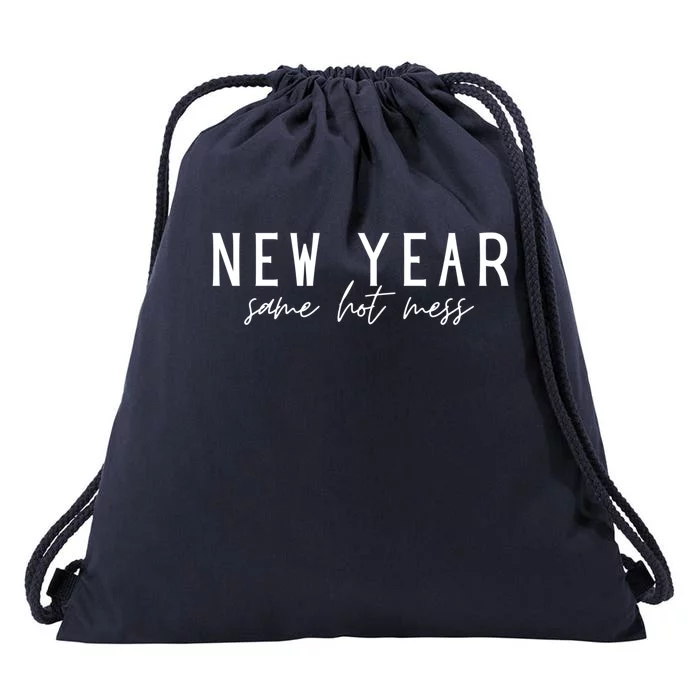 New Year Same Hot Mess New YearS Eve Day Funny Cool Gift Drawstring Bag