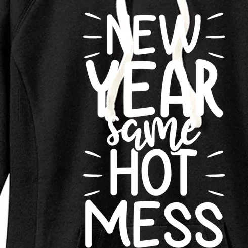 New Year Same Hot Mess Outfit Funny New Years Gift Women's Fleece Hoodie