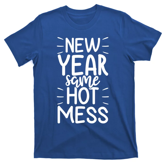 New Year Same Hot Mess Outfit Funny New Years Gift T-Shirt