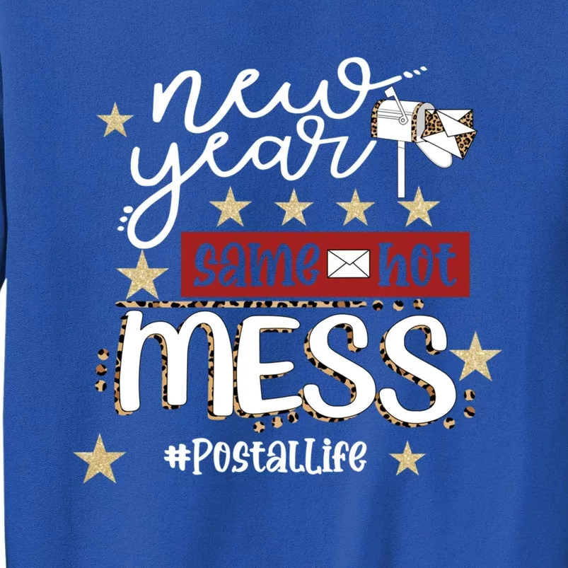 New Year Same Hot Mess Postallife Mail Carrier Postal Worker Great Gift Sweatshirt