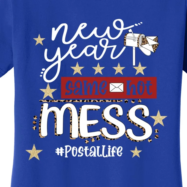 New Year Same Hot Mess Postallife Mail Carrier Postal Worker Great Gift Women's T-Shirt