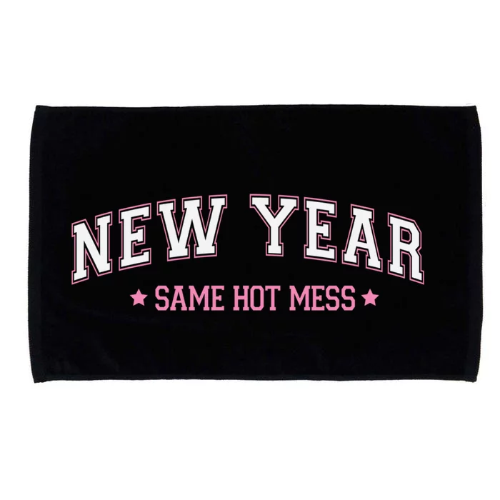 New Year Same Hot Mess Varsity Letters New Year 2024 Cute Gift Microfiber Hand Towel