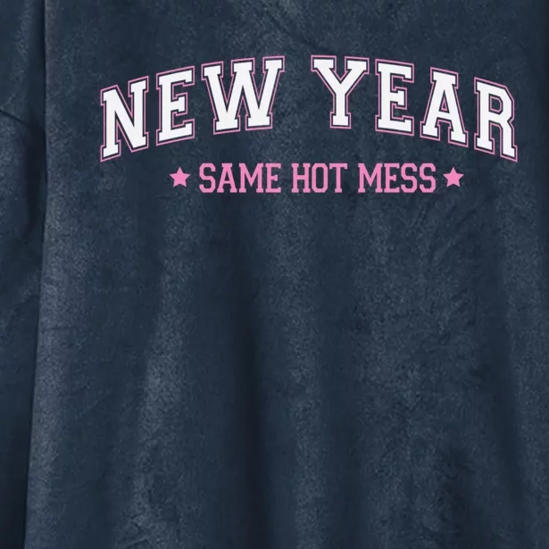 New Year Same Hot Mess Varsity Letters New Year 2024 Cute Gift Hooded Wearable Blanket