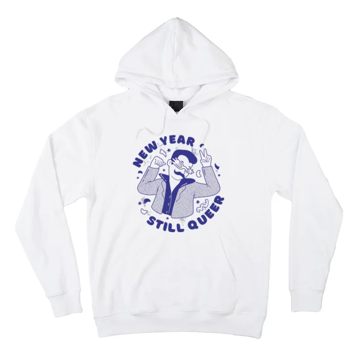 New Year Still Queer Funny LGBTQ Hoodie