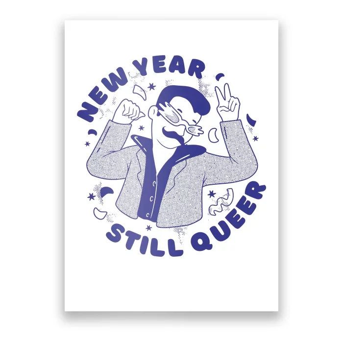 New Year Still Queer Funny LGBTQ Poster