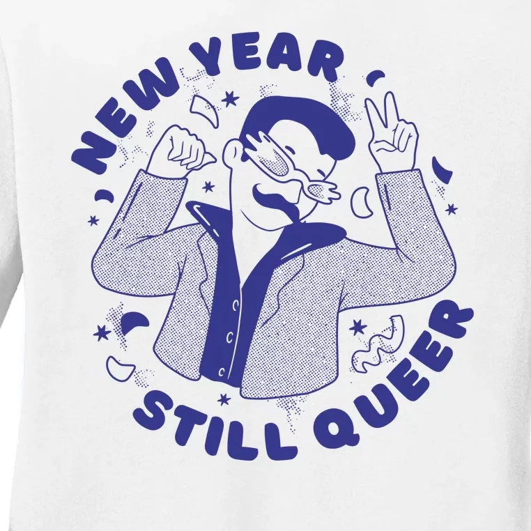 New Year Still Queer Funny LGBTQ Ladies Long Sleeve Shirt