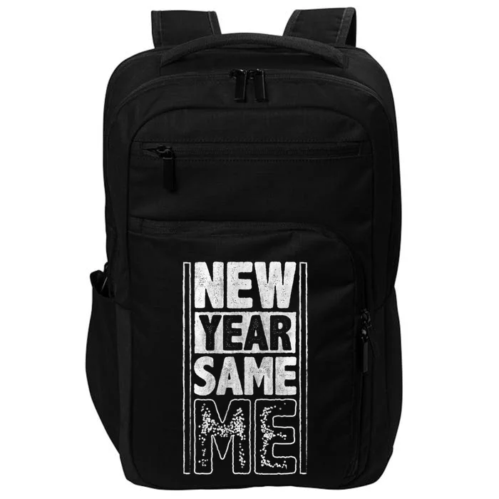 New Year Same Me Quote Sayings Resolutions Gift Impact Tech Backpack