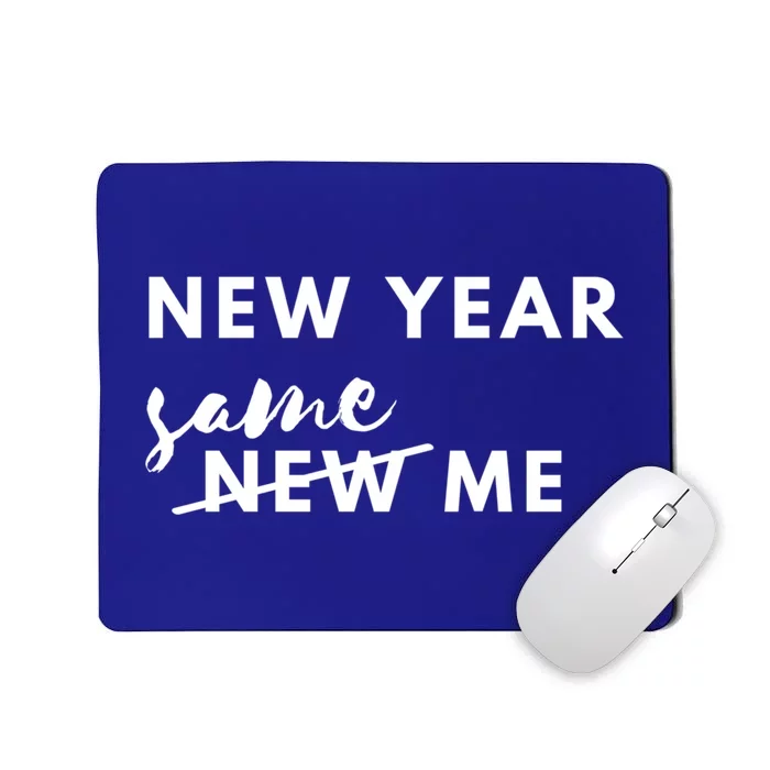 New Year Same Me Gift Mousepad