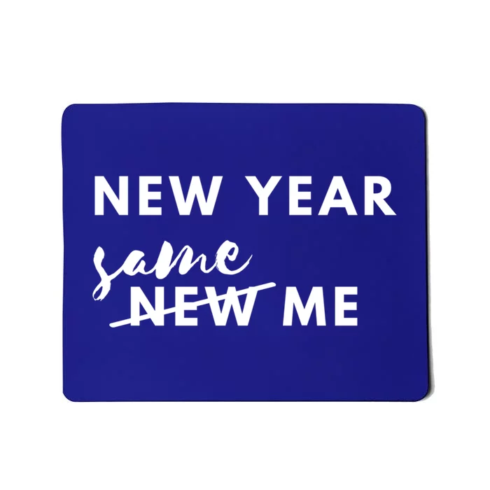 New Year Same Me Gift Mousepad