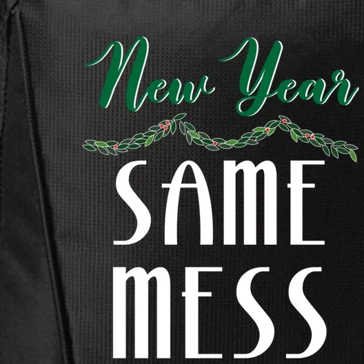 New Year Same Mess Funny 31st Night Happy New YearS Eve Gift City Backpack