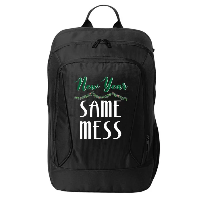 New Year Same Mess Funny 31st Night Happy New YearS Eve Gift City Backpack