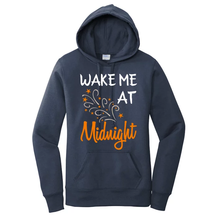 New Year Wake Me At Midnight 31st Night Happy New Years Eve Meaningful Gift Women's Pullover Hoodie