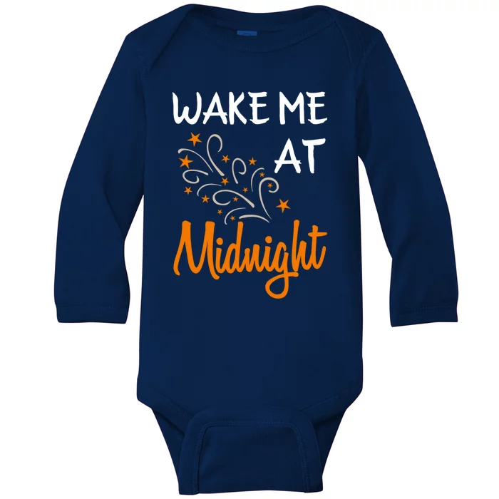 New Year Wake Me At Midnight 31st Night Happy New Years Eve Meaningful Gift Baby Long Sleeve Bodysuit