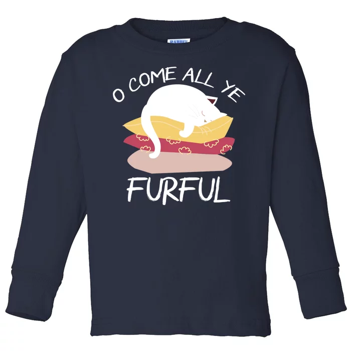 O Come All Ye Furful Toddler Long Sleeve Shirt