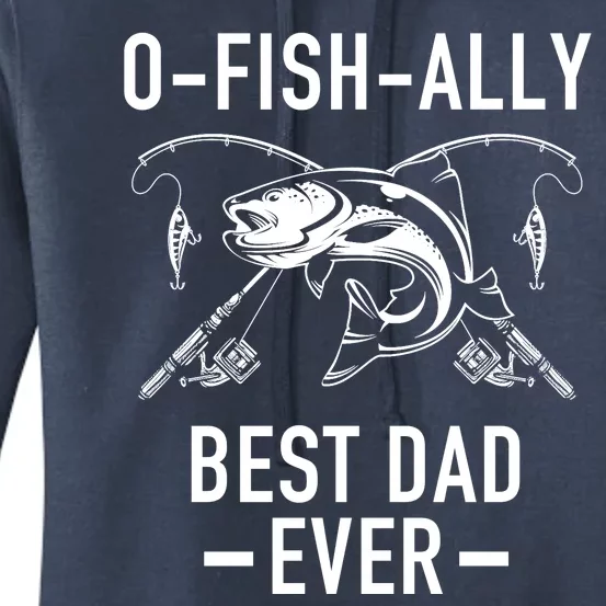 O-Fish-Ally Best Dad Ever Women's Pullover Hoodie