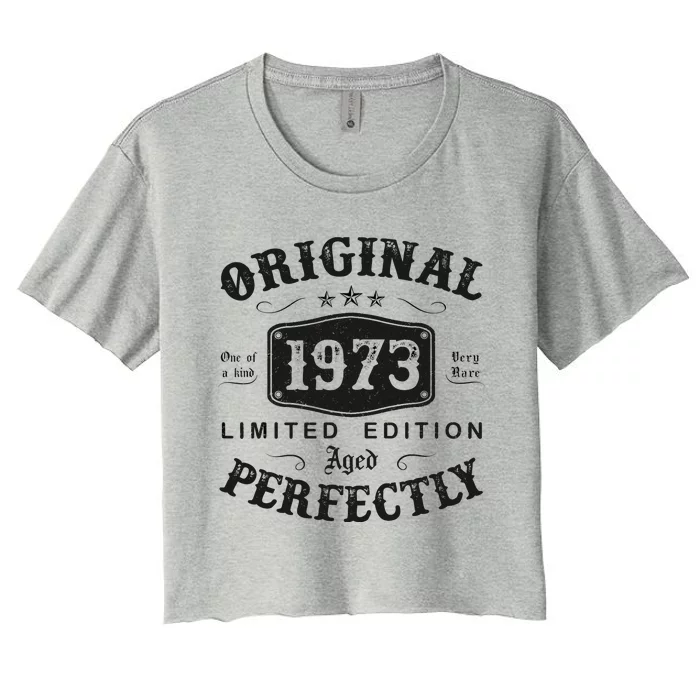 Original 1973 50 Years Old 50th Birthday Gifts Women's Crop Top Tee