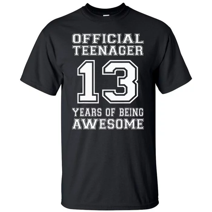 .O.fficial 13th Birthday Celebration Gifts for Teenagers Tall T-Shirt